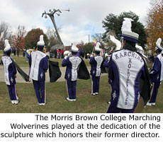 The Morris Brown College Marching Wolverines played at the dedication of the sculpture which honors their former director.