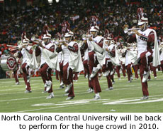 North Carolina Central University will be back to perform for the huge crowd in 2010.