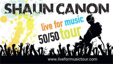 Shaun Canon Live For Music 50/50 Tour