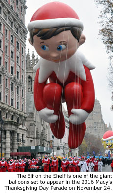 The Elf on the Shelf is one of the giant balloons set to appear in the 2016 Macy's Thanksgiving Day Parade on November 24.