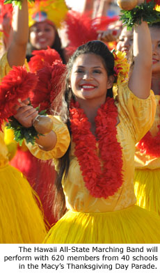 The Hawaii All-State Marching Band will perform with 620 members from 40 schools in the Macy's Thanksgiving Day Parade.