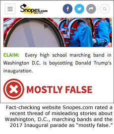 Fact-checking website Snopes.com rated a recent thread of misleading stories about Washington, D.C., marching bands and the 2017 Inaugural parade as mostly false.