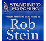 Standing O Marching - Custom marching band music by Rob Stein