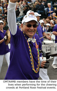 OMTAAMB members have the time of their lives when performing for the cheering crowds at Portland Rose Festival events.