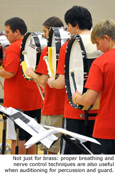 Not just for brass: proper breathing and nerve control techniques are also useful when auditioning for percussion and guard.