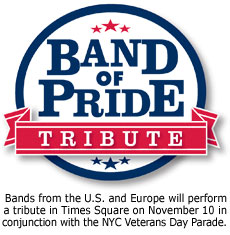 Bands from the U.S. and Europe will perform a tribute in Times Square on November 10 in conjunction with the NYC Veterans Day Parade.