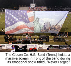 The Gibson Co. H.S. Band (Tenn.) hoists a massive screen in front of the band during its emotional show titled, Never Forget.