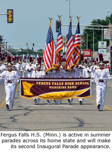 Fergus Falls H.S. (Minn.) is active in summer parades across its home state and will make its second Inaugural Parade appearance.