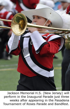 Jackson Memorial H.S. (New Jersey) will perform in the Inaugural Parade just three weeks after appearing in the Pasadena Tournament of Roses Parade and Bandfest.