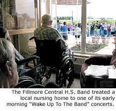 The Fillmore Central H.S. Band treated a local nursing home to one of its early morning Wake Up To The Band concerts.